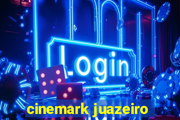 cinemark juazeiro